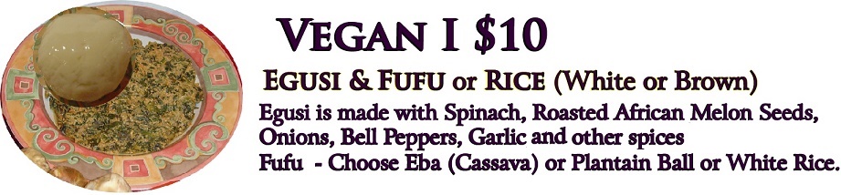 Vegan 1 - Egusi & Fufu or Rice